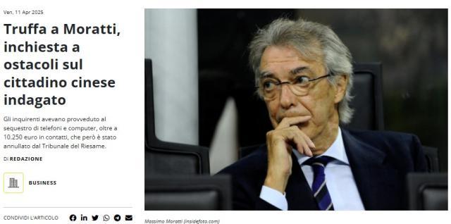 星空体育官网-意媒：国米前主席莫拉蒂被中国骗子诈骗97.7万欧元